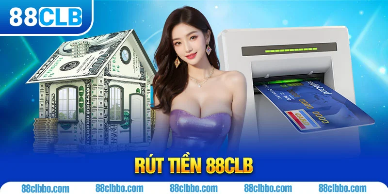 Rút tiền 88CLB